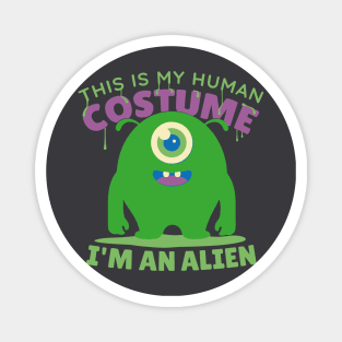 Alien in human costume Magnet